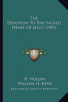 The Devotion To The Sacred Heart Of Jesus (1905)