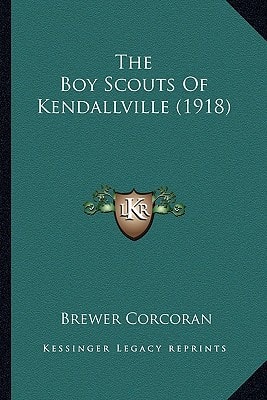 The Boy Scouts Of Kendallville (1918)