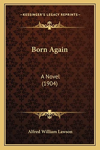 Born Again: A Novel (1904)