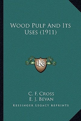 Wood Pulp And Its Uses (1911)