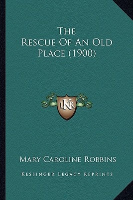 The Rescue Of An Old Place (1900)