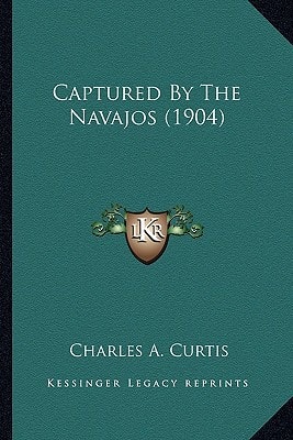 Captured By The Navajos (1904)