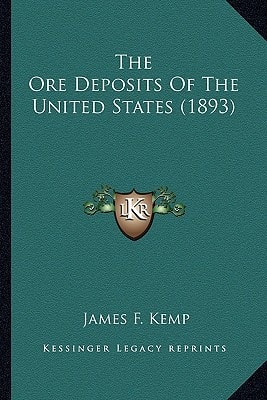 The Ore Deposits Of The United States (1893)