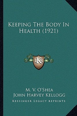 Keeping The Body In Health (1921)