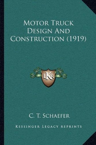 Motor Truck Design And Construction (1919)