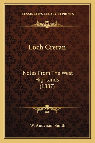 Loch Creran: Notes From The West Highlands (1887)