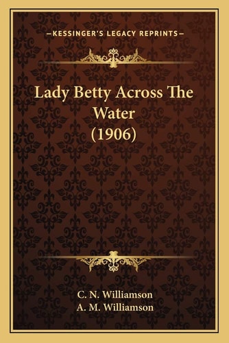 Lady Betty Across The Water (1906)
