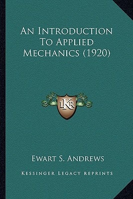An Introduction To Applied Mechanics (1920)
