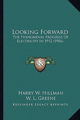 Looking Forward: The Phenomenal Progress Of Electricity In 1912 (1906)