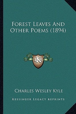 Forest Leaves And Other Poems (1894)