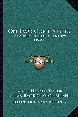 On Two Continents: Memories Of Half A Century (1905)