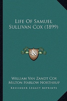 Life of Samuel Sullivan Cox (1899)