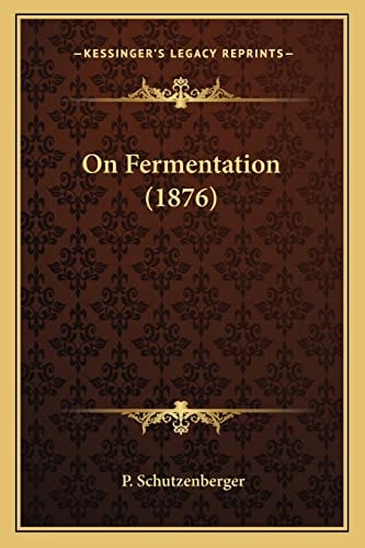 On Fermentation (1876)