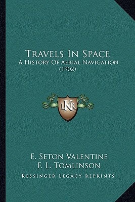 Travels In Space: A History Of Aerial Navigation (1902)