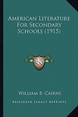 American Literature For Secondary Schools (1915)