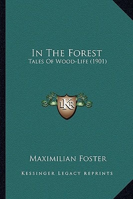 In The Forest: Tales Of Wood-Life (1901)