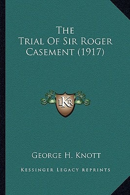 The Trial Of Sir Roger Casement (1917)