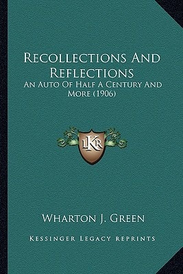Recollections And Reflections: An Auto Of Half A Century And More (1906)