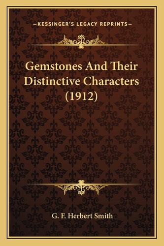 Gemstones And Their Distinctive Characters (1912)