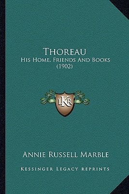 Thoreau: His Home, Friends And Books (1902)