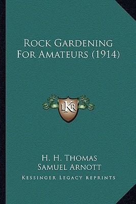 Rock Gardening For Amateurs (1914)