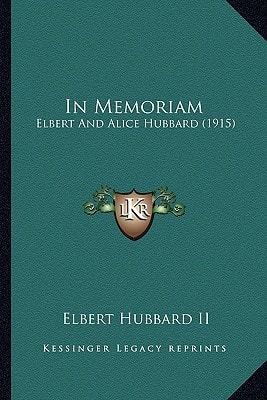 In Memoriam: Elbert And Alice Hubbard (1915)
