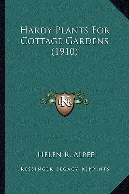 Hardy Plants For Cottage Gardens (1910)