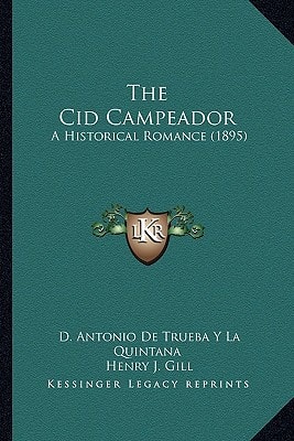 The Cid Campeador: A Historical Romance (1895)
