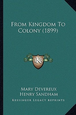 From Kingdom To Colony (1899)
