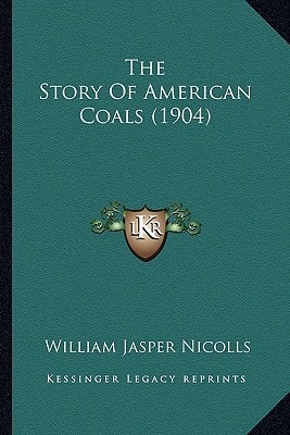 The Story Of American Coals (1904)