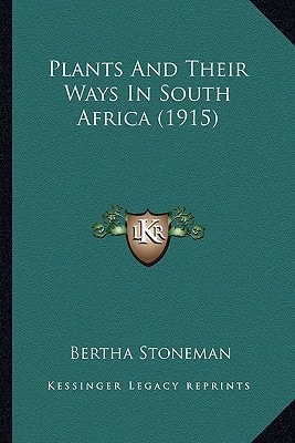Plants And Their Ways In South Africa (1915)