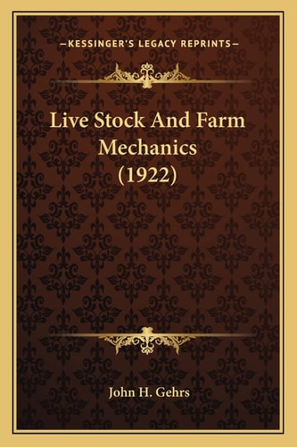 Live Stock And Farm Mechanics (1922)