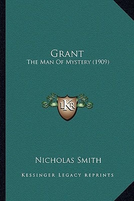 Grant: The Man Of Mystery (1909)