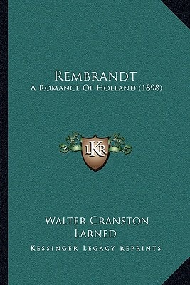 Rembrandt: A Romance Of Holland (1898)