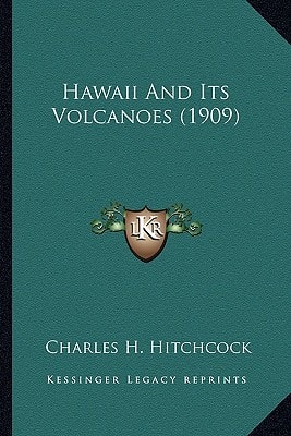 Hawaii And Its Volcanoes (1909)