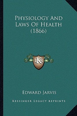 Physiology And Laws Of Health (1866)