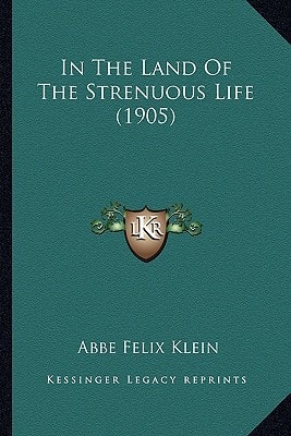 In The Land Of The Strenuous Life (1905)