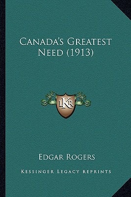 Canada's Greatest Need (1913)