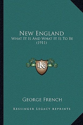 New England: What It Is And What It Is To Be (1911)