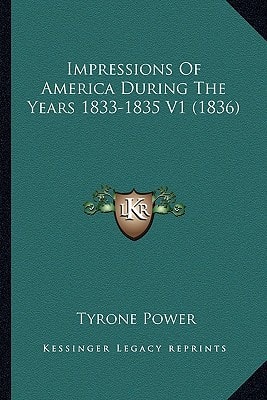 Impressions Of America During The Years 1833-1835 V1 (1836)