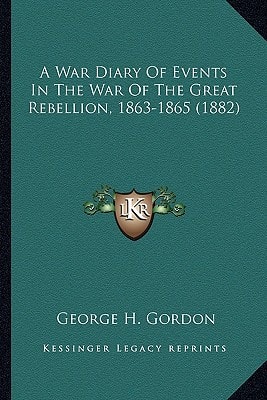 A War Diary Of Events In The War Of The Great Rebellion, 1863-1865 (1882)