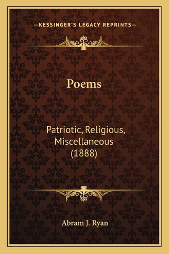 Poems: Patriotic, Religious, Miscellaneous (1888)