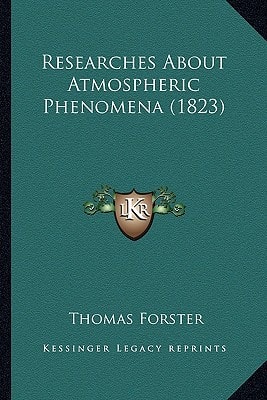 Researches About Atmospheric Phenomena (1823)