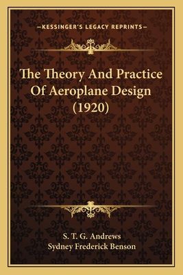 The Theory And Practice Of Aeroplane Design (1920)