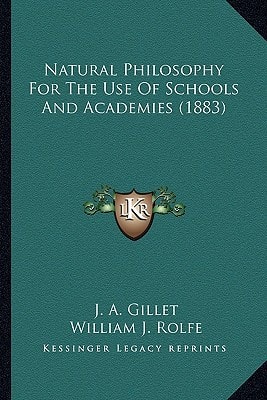 Natural Philosophy For The Use Of Schools And Academies (1883)