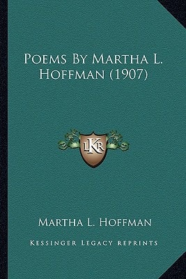 Poems By Martha L. Hoffman (1907)