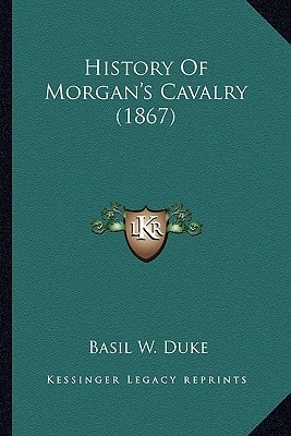 History Of Morgan's Cavalry (1867)