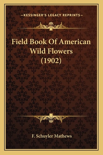 Field Book Of American Wild Flowers (1902)