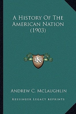 A History Of The American Nation (1903)