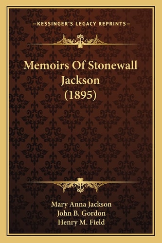 Memoirs Of Stonewall Jackson (1895)